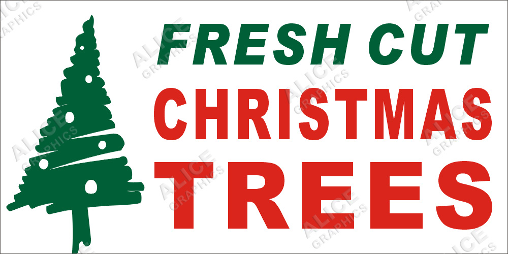 22inX44in FRESH CUT CHRISTMAS TREES Vinyl Banner Sign