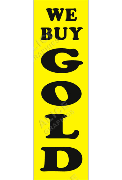 22inX72in WE BUY GOLD Vinyl Banner Sign (Vertical)