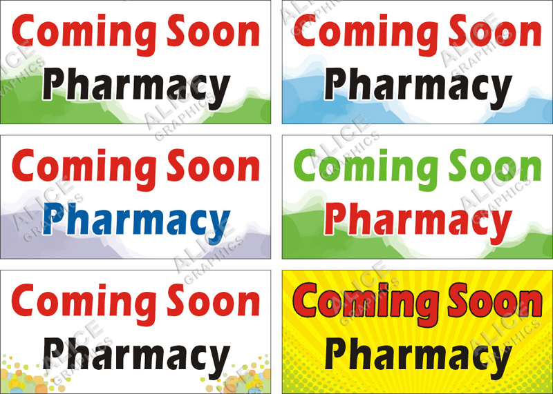 22inX48in (28inX61in, or 36inX78in) Coming Soon Pharmacy Banner Sign
