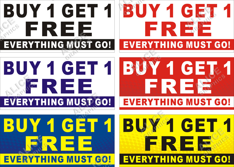 22inX48in BUY 1 GET 1 FREE (Buy One Get One FREE) EVERYTHING MUST GO Vinyl Banner Sign