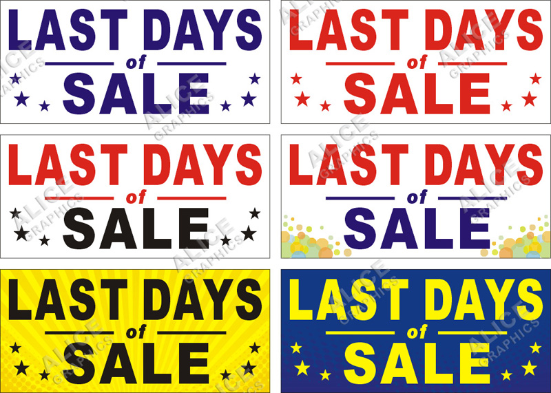 22inX48in (28inX61in, or 36inX78in) ( Store Big Sale Clearance Event, Store Closing Sale ) LAST DAYS of SALE Vinyl Banner Sign