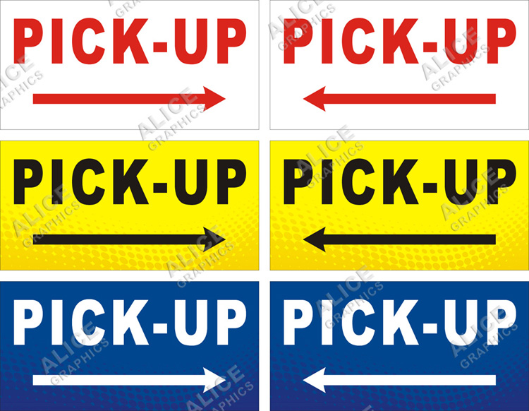 22inX44in (28inX56in, or 36inX72in) PICK-UP (Pick Up) Banner Sign With Direction Pointing Arrow