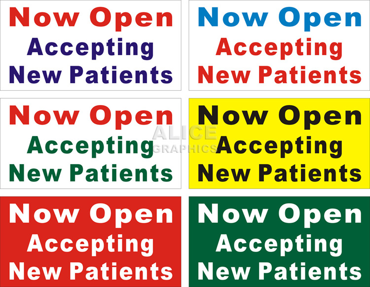 22inX44in (28inX56in, or 36inX72in) Now Open Accepting New Patients Vinyl Banner Sign
